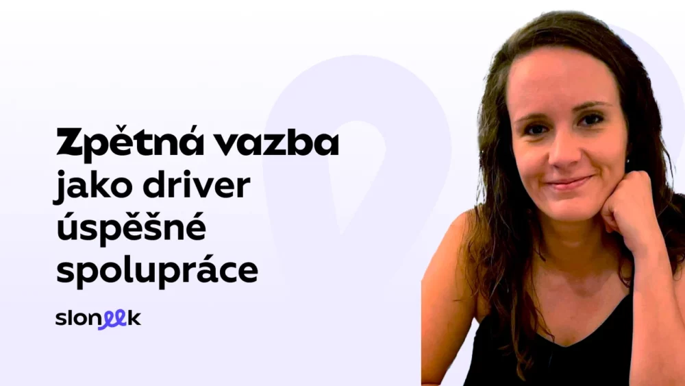 Zpětná vazba jako driver úspěšné spolupráce